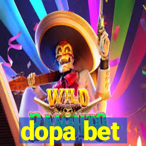 dopa bet